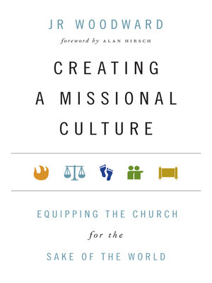 cover image of Creating a Missional Culture: Equipping the Church for the Sake of the World